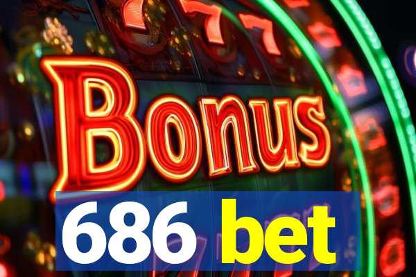 686 bet